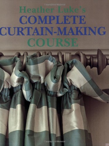 Heather Luke's Complete CurtainMaking Course,Used