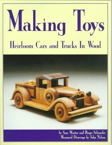Making Toys: Heirloom Toys to Make in Wood,Used
