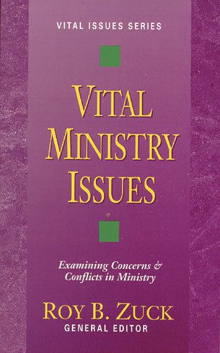 Vital Ministry Issues: Examining Concerns & Conflicts in Ministry (Vital Issues Series),Used