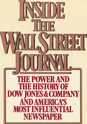Inside The Wall Street Journal: The History And The Power Of Dow Jones And Company And America'S Most Influential Newspaper,Used