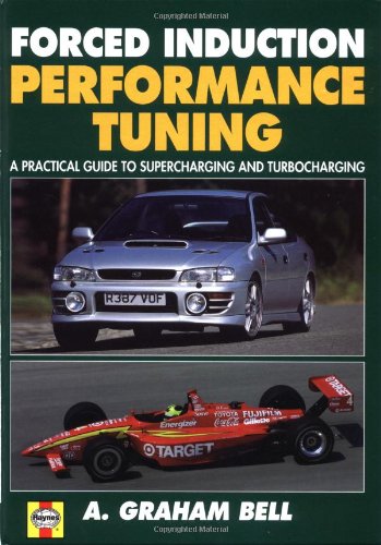 Forced Induction Performance Tuning A Practical Guide to Supercharging and Turbocharging,Used