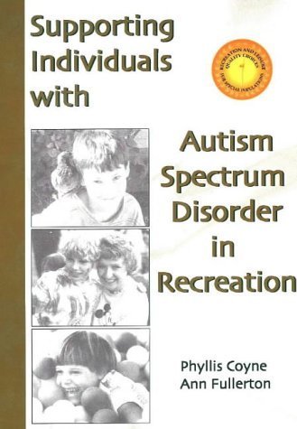 Supporting Individuals with Autism Spectrum Disorder in Recreation,New