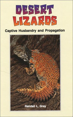 Desert Lizards: Captive Husbandry and Propagation,Used