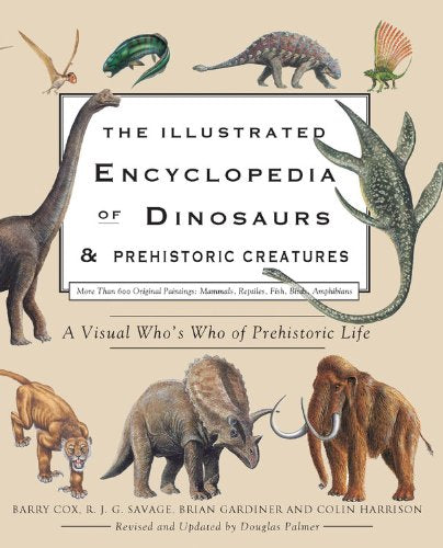 The Illustrated Encyclopedia Of Dinosaurs & Prehistoric Creatures,Used