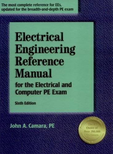 Electrical Engineering Reference Manual For The Electrical And Computer Pe Exam, Sixth Edition