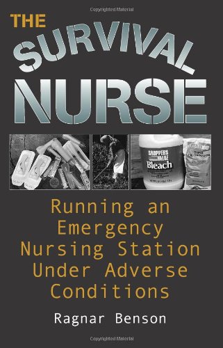 Survival Nurse: Running An Emergency Nursing Station Under Adverse Conditions