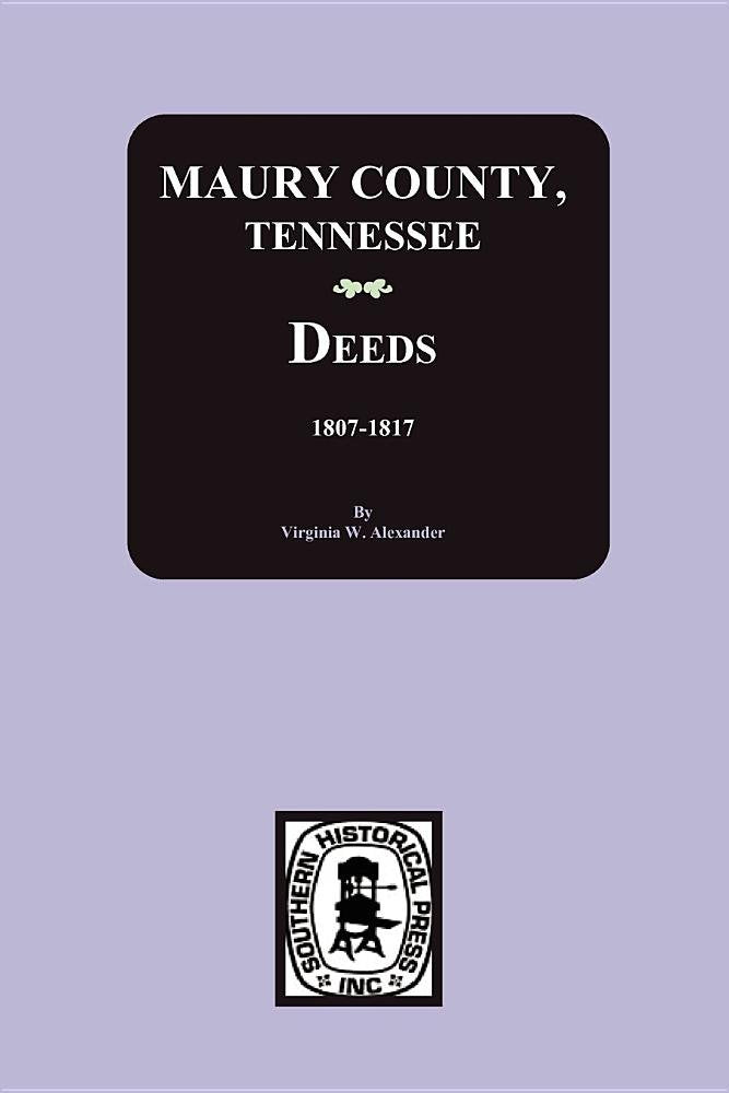 Maury County, Tennessee Deeds, 18071817,Used