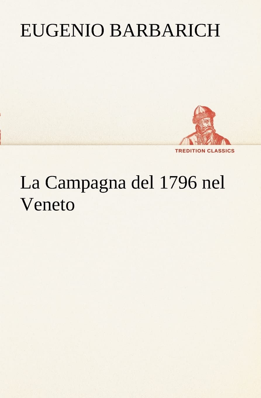 La Campagna del 1796 nel Veneto (Italian Edition),Used
