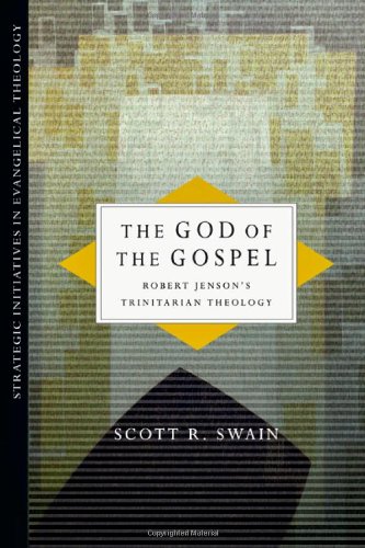 The God of the Gospel: Robert Jenson's Trinitarian Theology (Strategic Initiatives in Evangelical Theology),Used