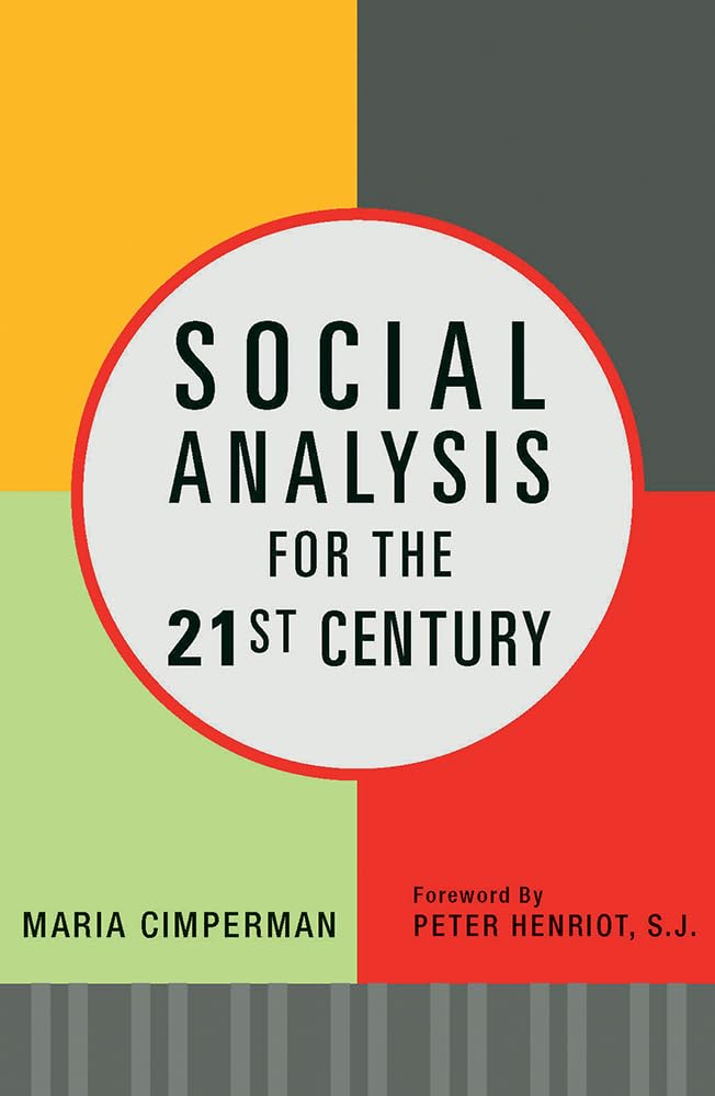 Social Analysis for the 21st Century: How Faith Becomes Action,Used