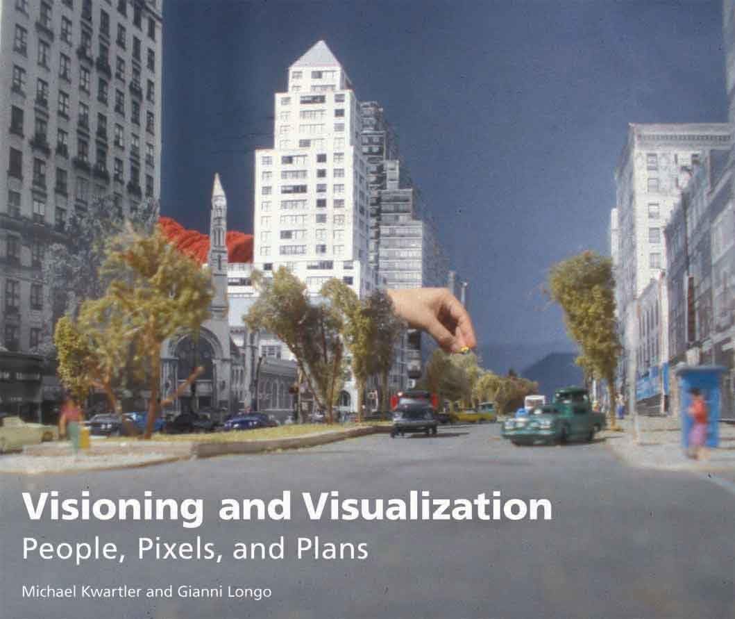 Visioning And Visualization: People, Pixels, And Plans,Used