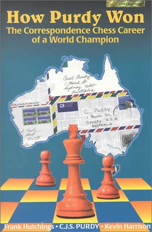 How Purdy Won: 1st World Champion of Correspondence Chess (Purdy Series),Used