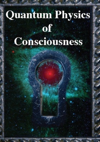 Quantum Physics Of Consciousness