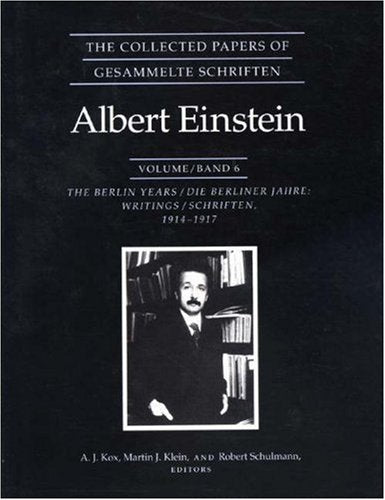The Collected Papers of Albert Einstein, Volume 6: The Berlin Years: Writings, 19141917 (Original texts),Used