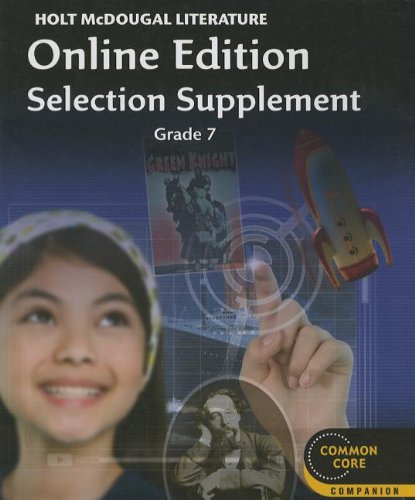 Holt Mcdougal Literature: Common Core Online Edition Selection Supplement Grade 7 2012,New