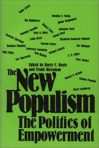 The New Populism: The Politics of Empowerment,Used