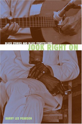 Jook Right On: Blues Stories And Blues Storytellers