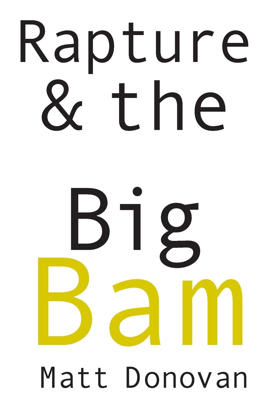 Rapture & the Big Bam: Poems (Snowbound Chapbook Award),Used