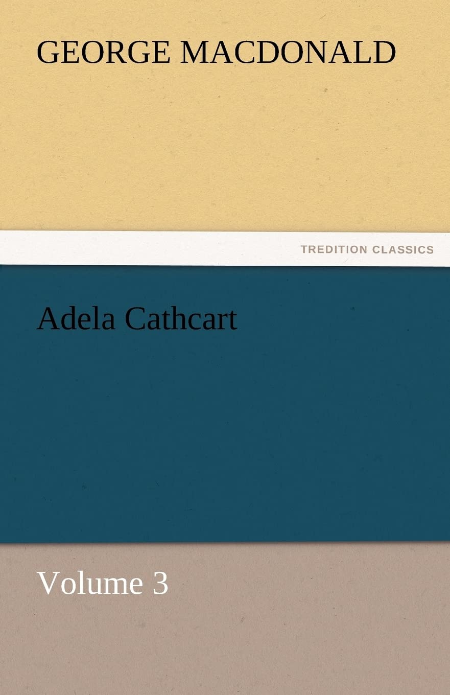 Adela Cathcart, Volume 3,Used