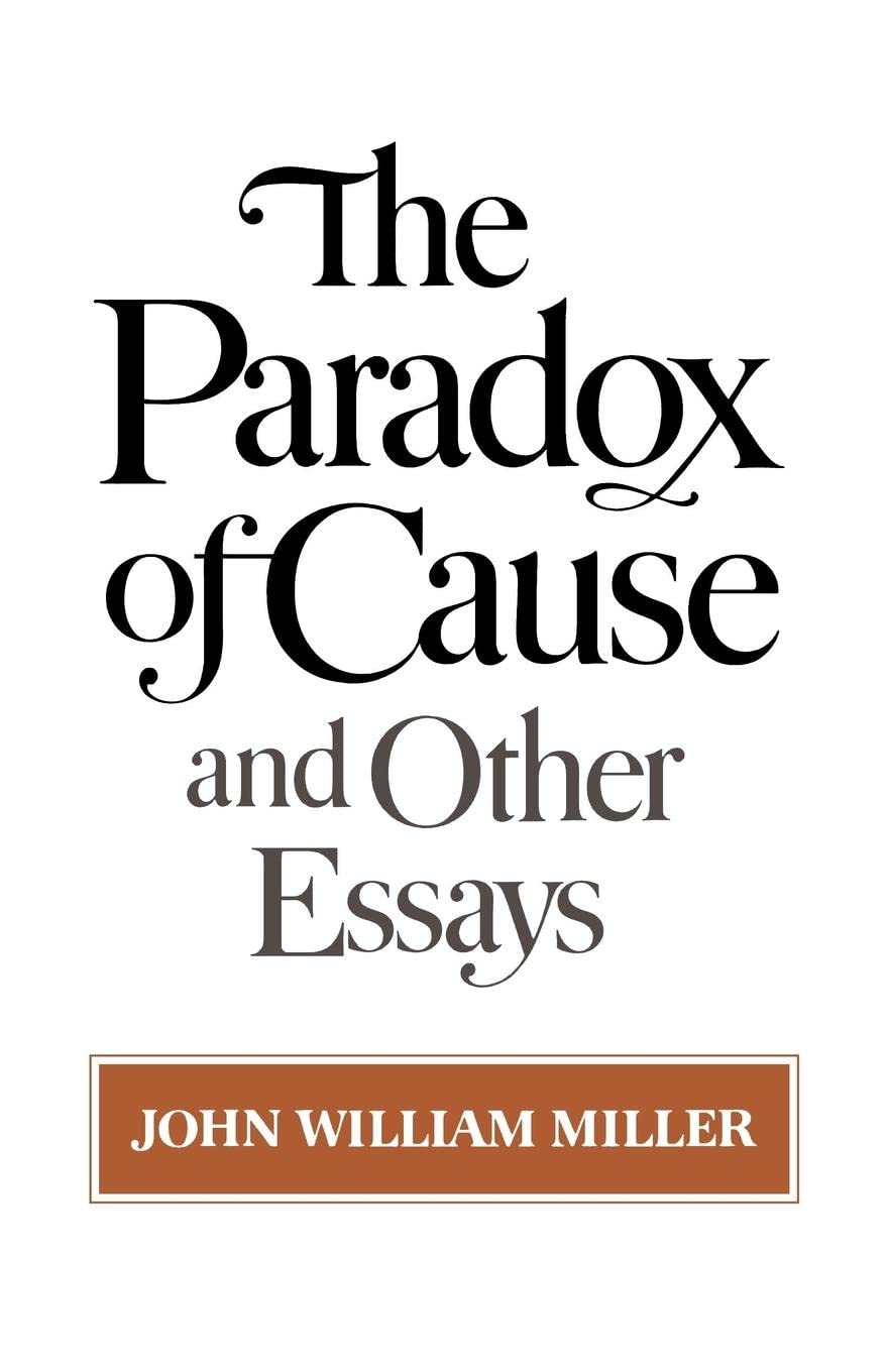 The Paradox Of Cause And Other Essays