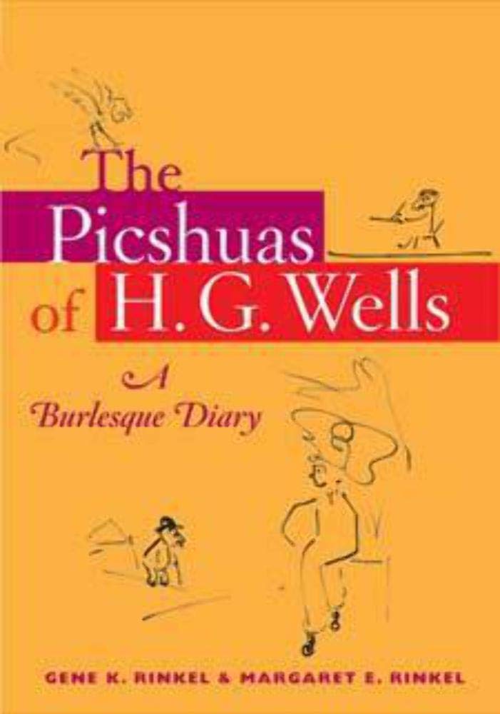 The Picshuas of H. G. Wells: A Burlesque Diary,Used