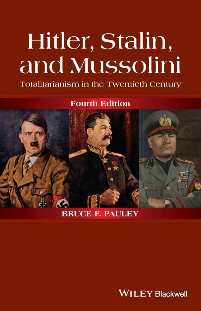 Hitler, Stalin, and Mussolini: Totalitarianism in the Twentieth Century, 4th Edition,Used