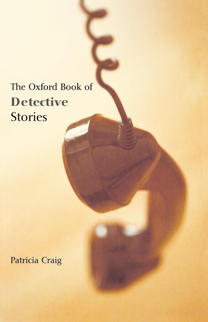 The Oxford Book Of Detective Stories (Oxford Books Of Prose),New