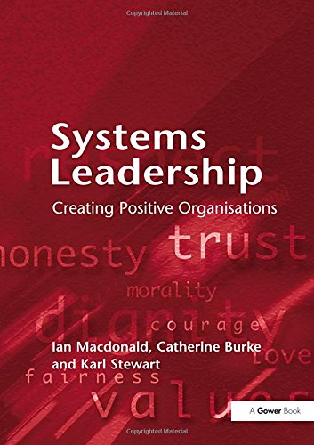 Systems Leadership: Creating Positive Organisations,Used