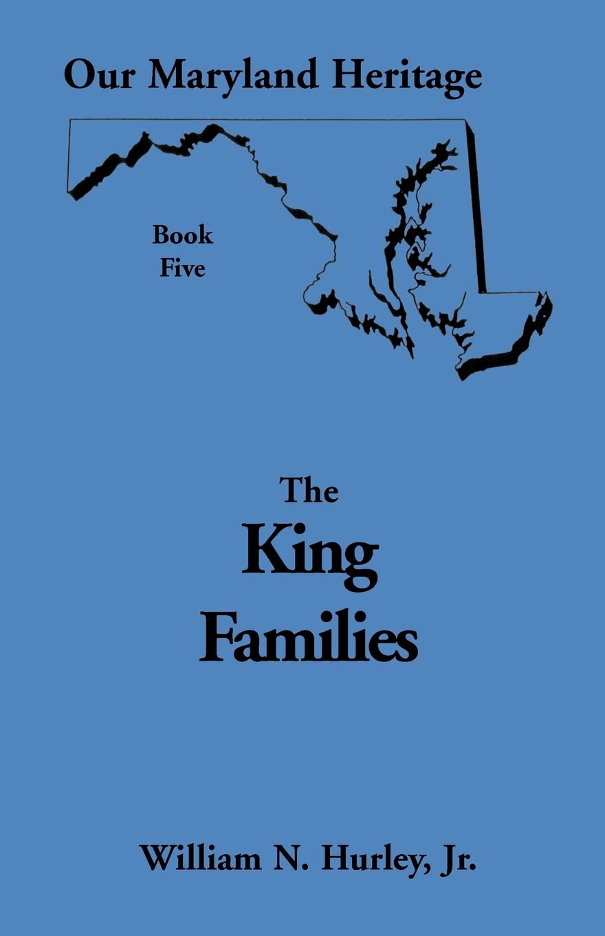 Our Maryland Heritage, Book 5: The King Families,Used