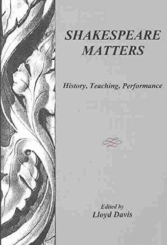 Shakespeare Matters: History, Teaching, Performance,Used