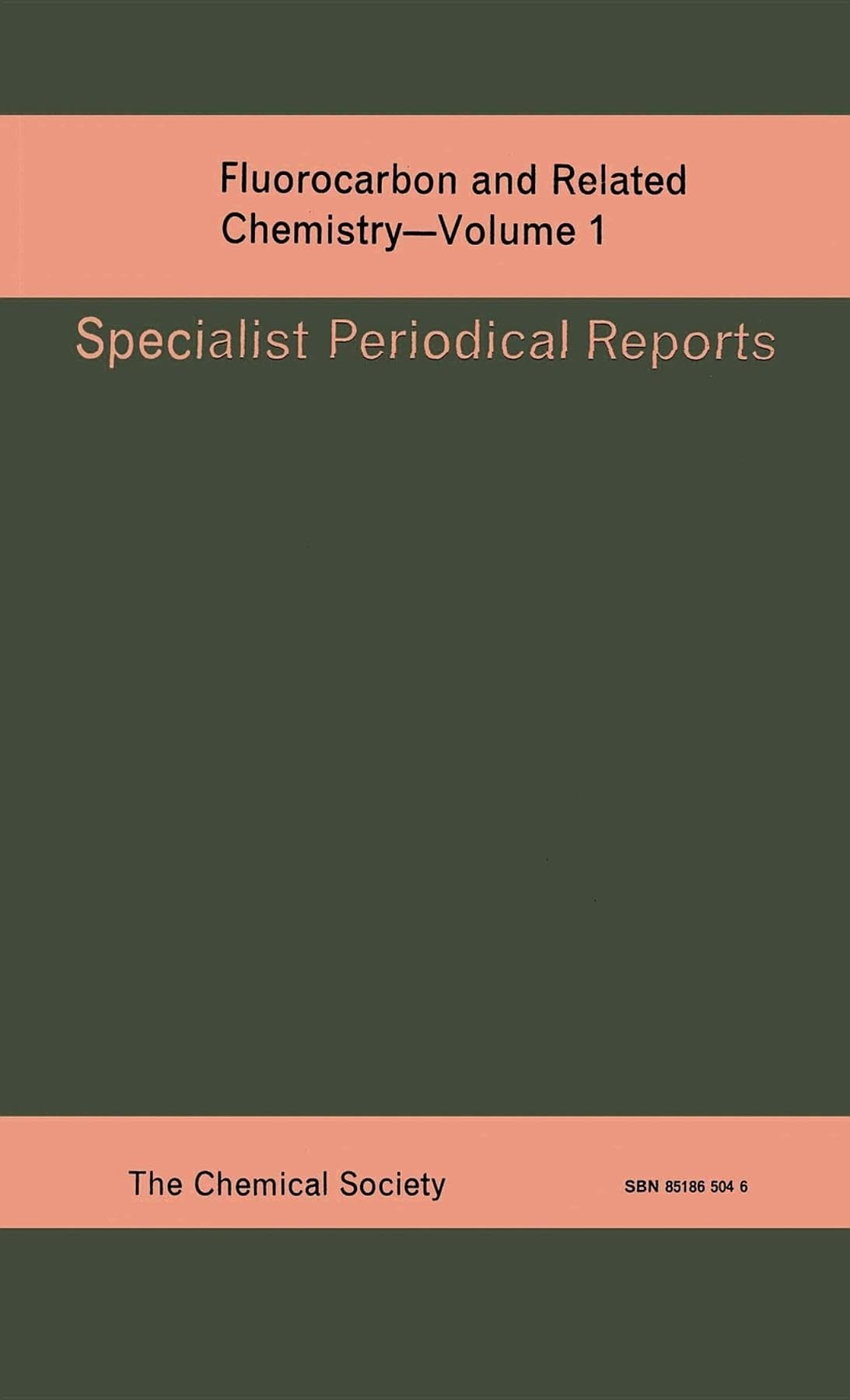 Fluorocarbon and Related Chemistry: Volume 1 (Specialist Periodical Reports),Used