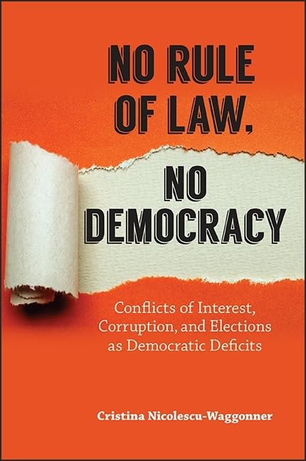 No Rule of Law, No Democracy: Conflicts of Interest, Corruption, and Elections as Democratic Deficits,Used