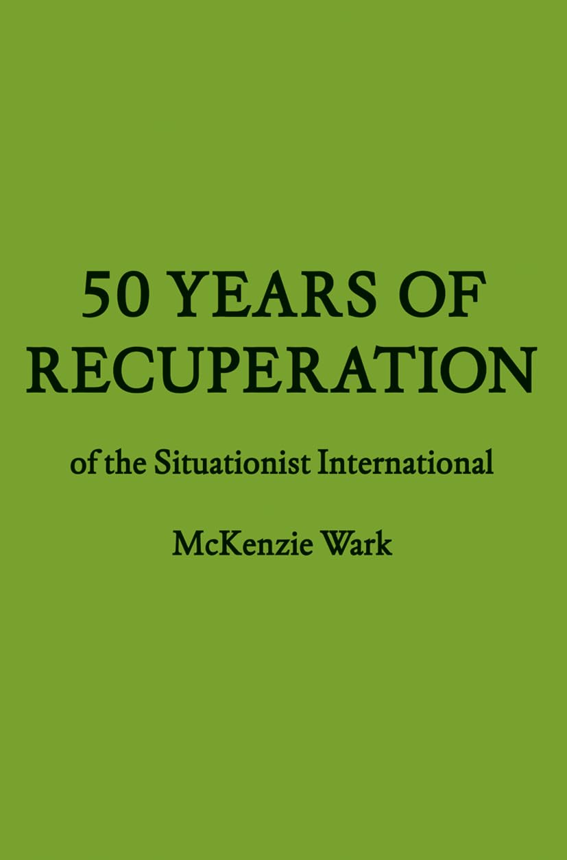 50 Years Of Recuperation Of The Situationist International (Forum Project Publications),Used