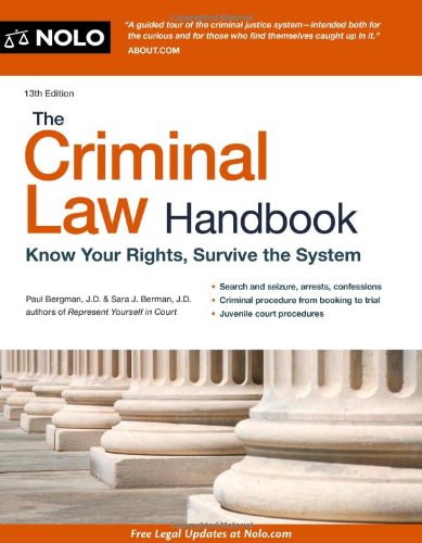 The Criminal Law Handbook: Know Your Rights, Survive the System,Used