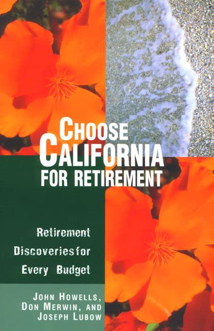 Choose California for Retirement: Retirement Discoveries for Every Budget,Used