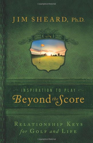 Beyond the Score: Relationship Keys for Golf and Life,Used