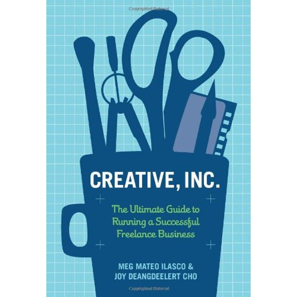 Creative, Inc.: The Ultimate Guide to Running a Successful Freelance Business,Used