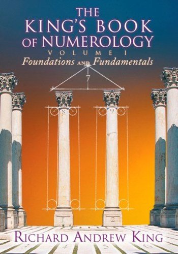 The King'S Book Of Numerology: Volume 1: Foundations And Fundamentals,Used