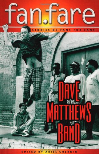 Dave Matthews Band: Fan.Fare ; Stories by Fans for Fans,Used