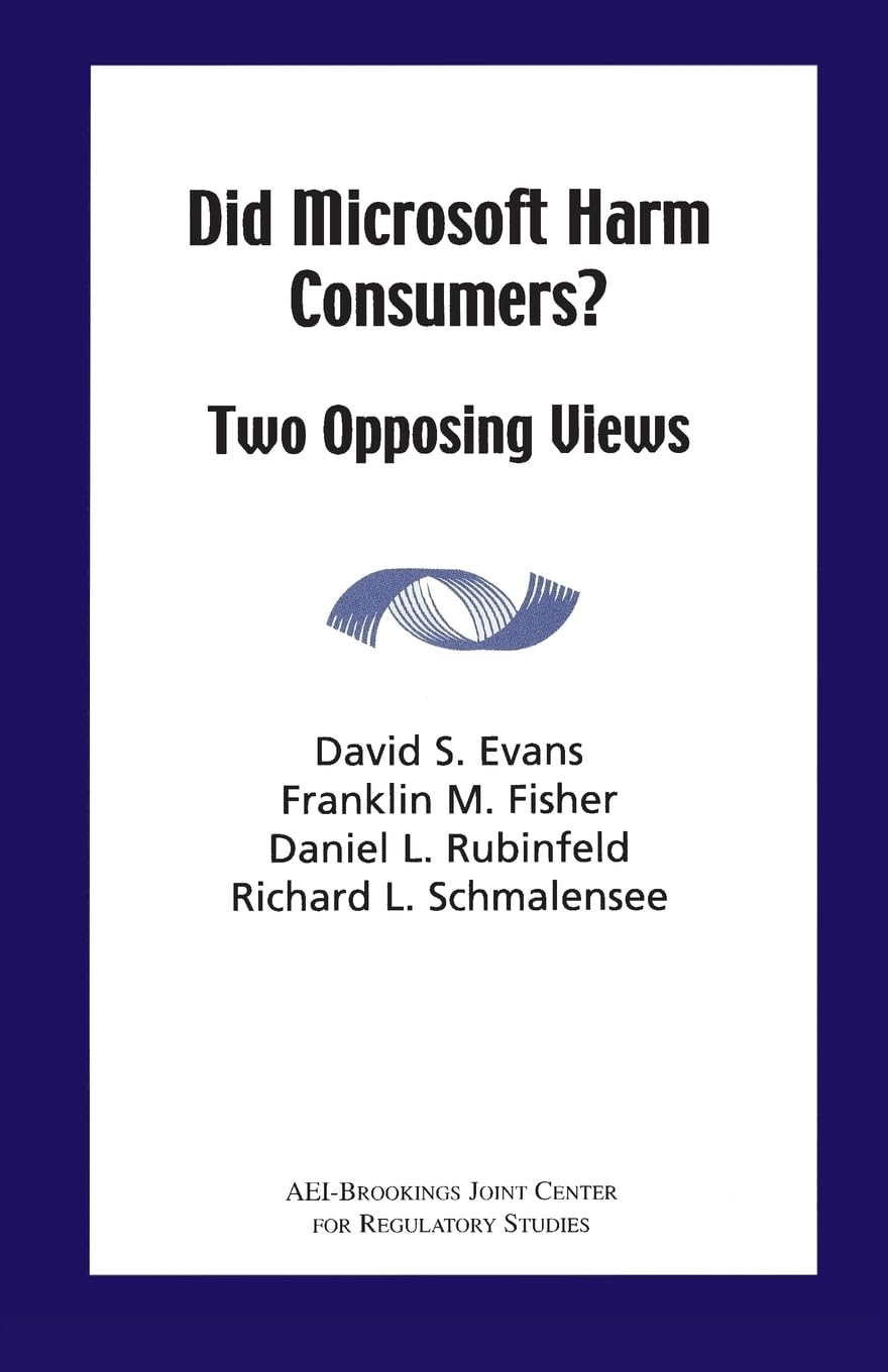 Did Microsoft Harm Consumers?: Two Opposing Views,Used