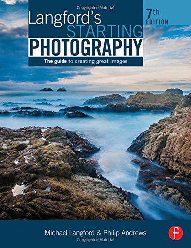 Langford's Starting Photography: The Guide to Creating Great Images,Used