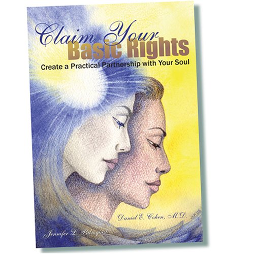 Claim Your Basic Rightscreate A Practical Partnership With Your Soul (I),New