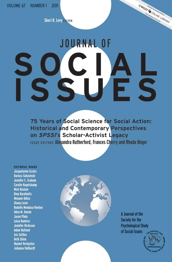 75 Years of Social Science for Social Action: Historical and Contemporary Perspectives on SPSSI's ScholarActivist Legacy (Journ,Used