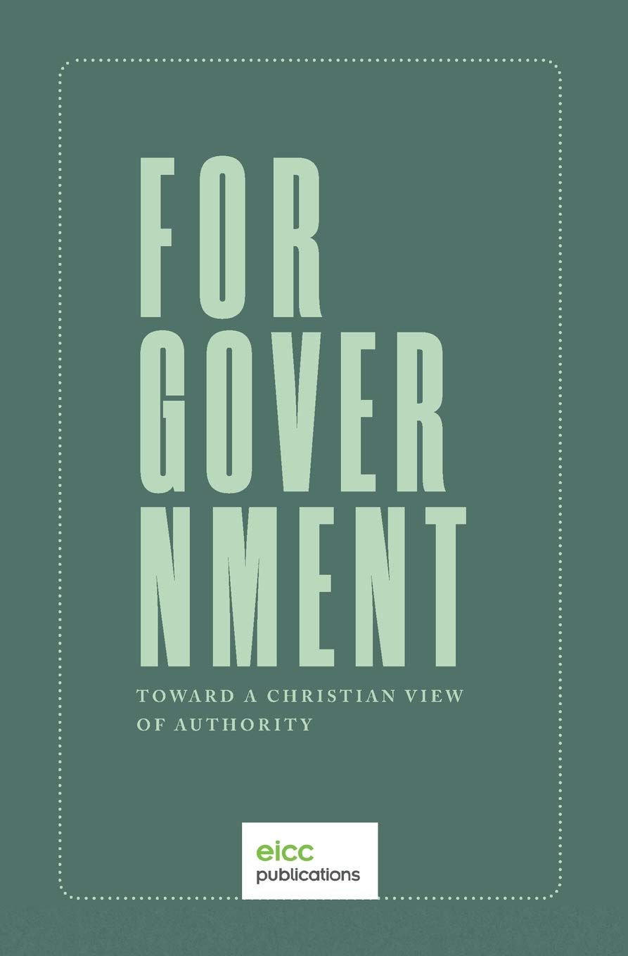 For Government: Toward a A Christian View of Authority,Used