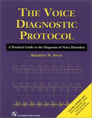 The Voice Diagnostic Protocol: A Practical Guide To The Diagnosis Of Voice Disorders (Book With Cdrom For Windows 95 Or Higher),New
