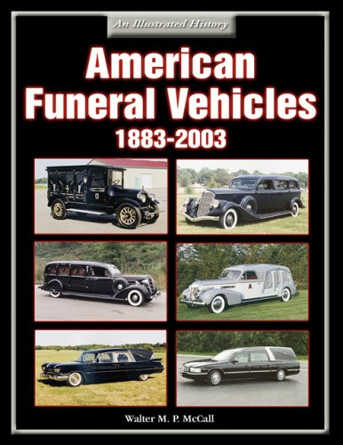 American Funeral Vehicles 18832003: An Illustrated History,Used