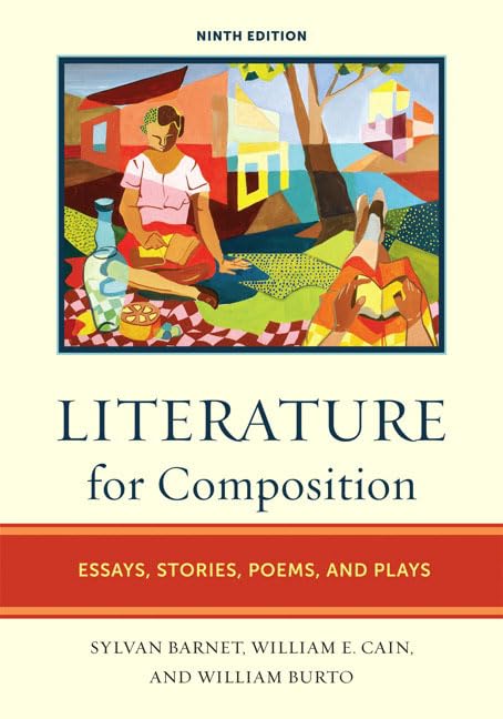 Literature for Composition: Essays, Stories, Poems, and Plays (9th Edition),New