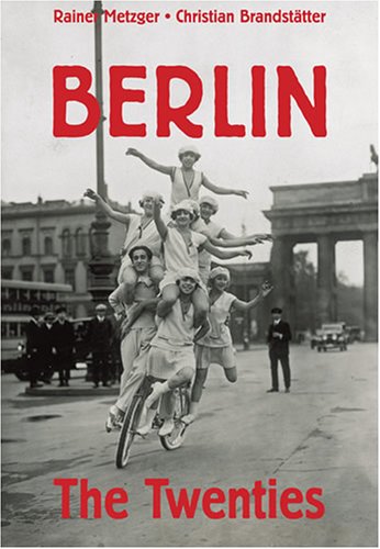 Berlin: The Twenties,New