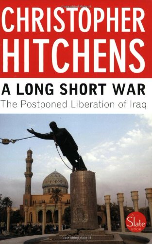 A Long Short War: The Postponed Liberation Of Iraq