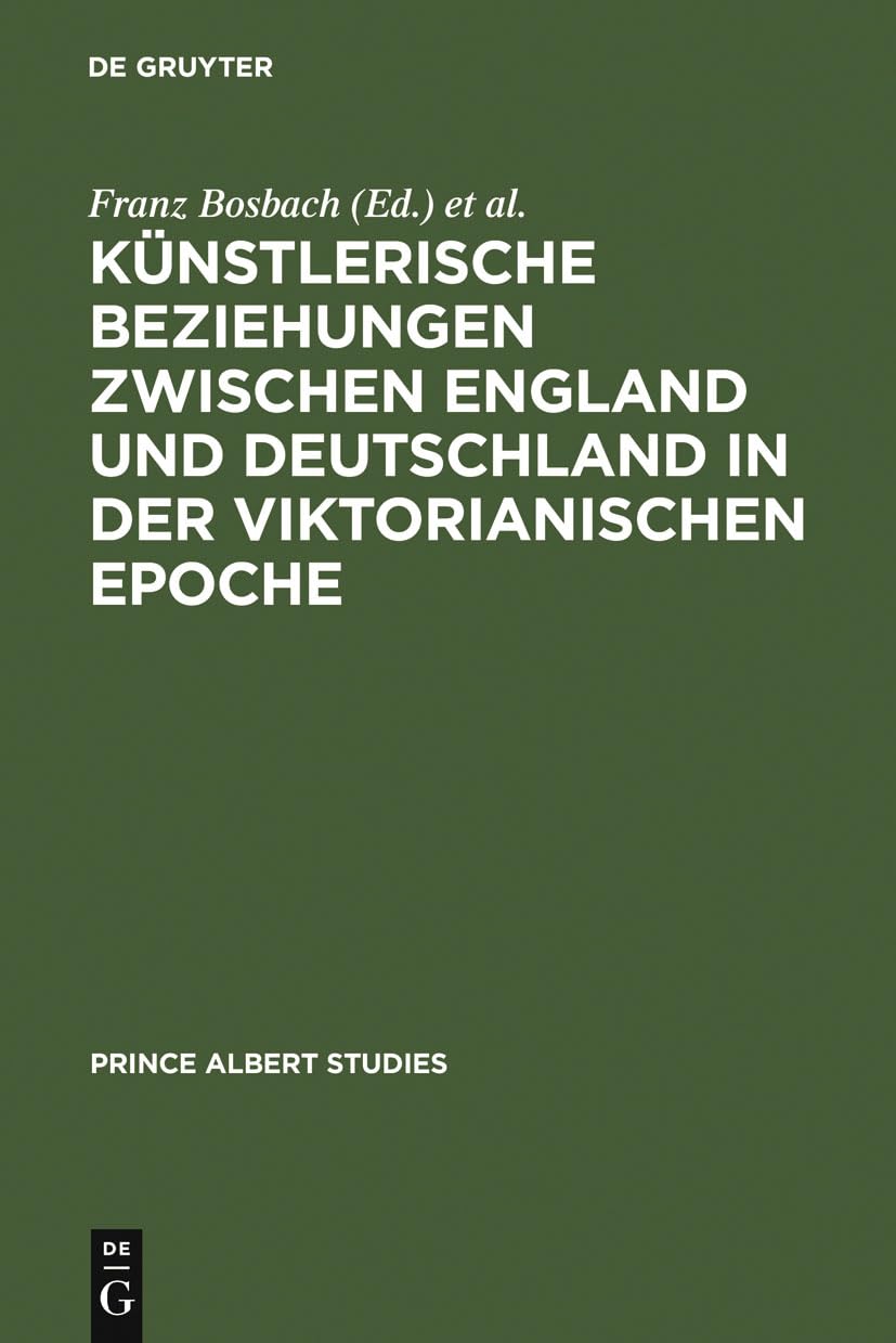 Knstlerische Beziehungen zwischen England und Deutschland in der viktorianischen Epoche / Art in Britain and Germany in the Age ,Used